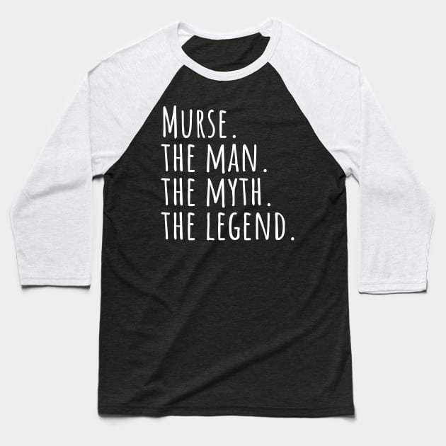 murse male nurse Baseball T-Shirt by Pharmacy Tech Gifts